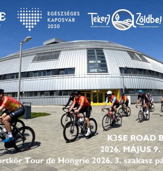 Tour de Hongrie - KAPOSVÁRI BRINGÁS RÁHANGOLÓ TÚRÁK: K3SE ROAD BIKE TOUR 2026