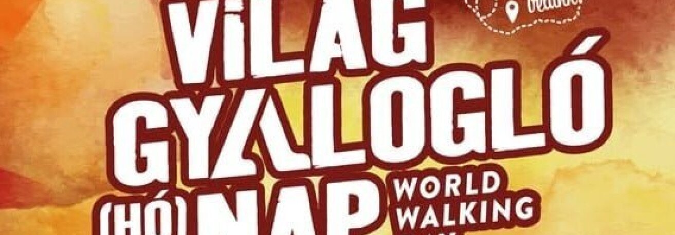 Világ gyalogló hónap!